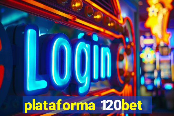 plataforma 120bet